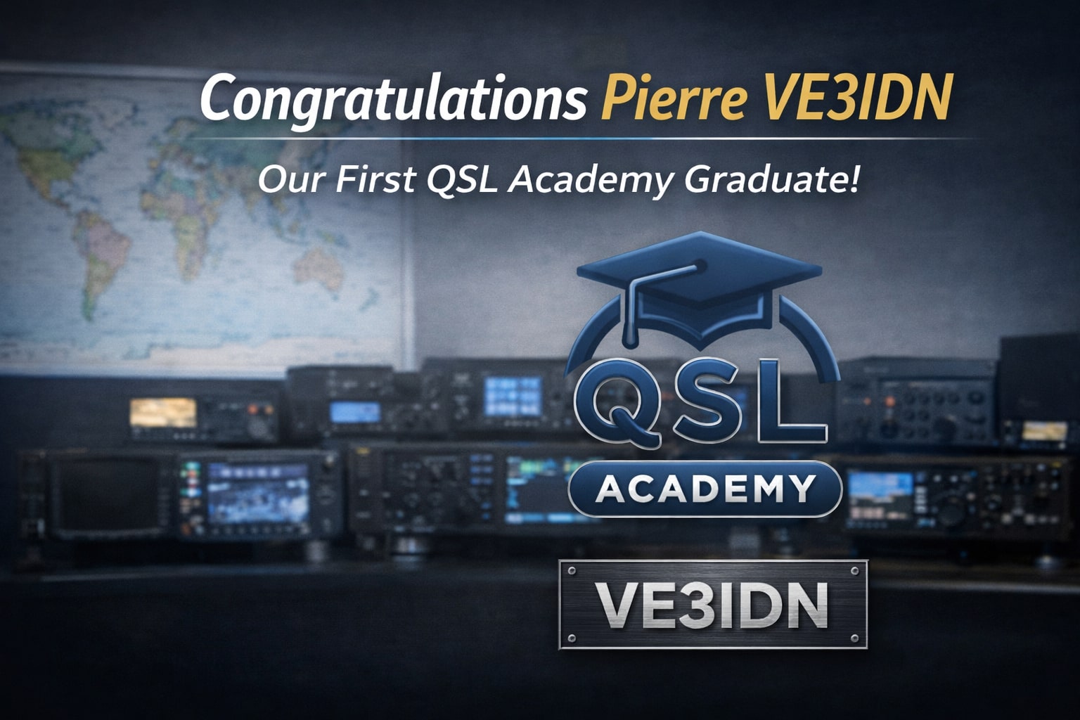 Congratulations Pierre, VE3IDN — Turning a Lifelong Dream into a Call Sign